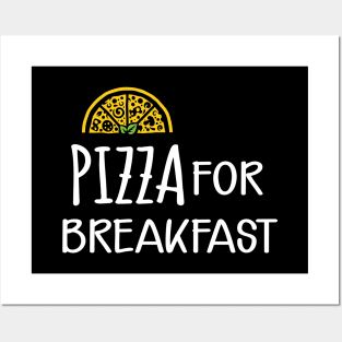 Pizza for breakfast Posters and Art